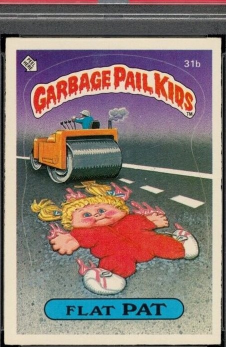1985 Topps Garbage Pail Kids Series 1 #31B Flat Pat front